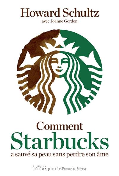 Comment Starbucks a sauvé sa peau sans perdre son âme