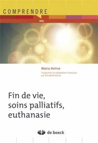 Fin de vie, soins palliatifs, euthanasie