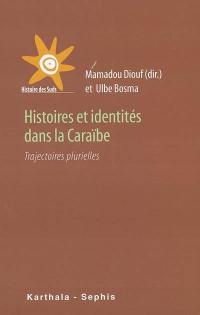 Histoire et identités dans la Caraïbe : trajectoires plurielles