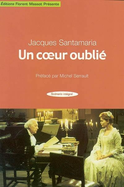 Un coeur oublié : scénario intégral