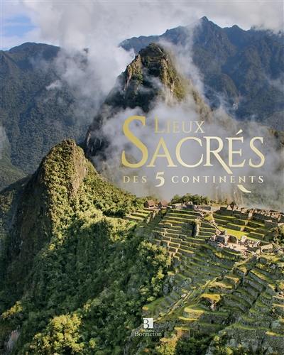 Lieux sacrés des 5 continents