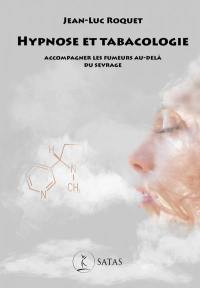 Hypnose et tabacologie : accompagner les fumeurs au-delà du sevrage