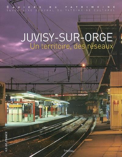 Juvisy-sur-Orge, un territoire, des réseaux