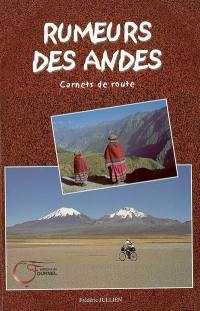 Rumeurs des Andes : carnets de route