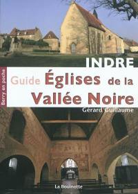 Guide des églises de la Vallée noire : Boischaut Sud berrichon