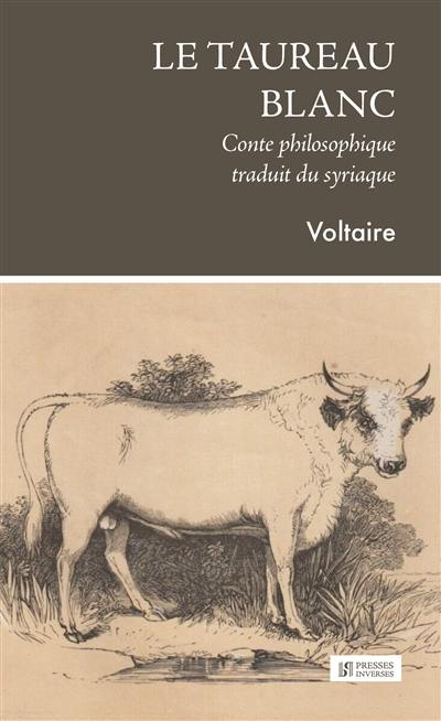 Le taureau blanc : conte philosophique traduit du syriaque