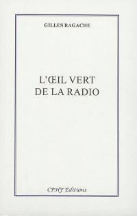 L'oeil vert de la radio