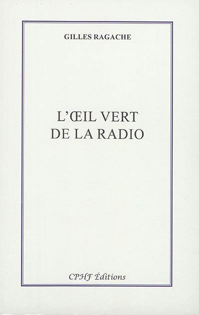 L'oeil vert de la radio