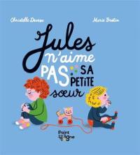 Jules n'aime pas sa petite soeur