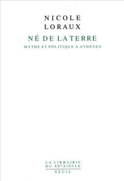 Né de la terre : mythe et politique à Athènes