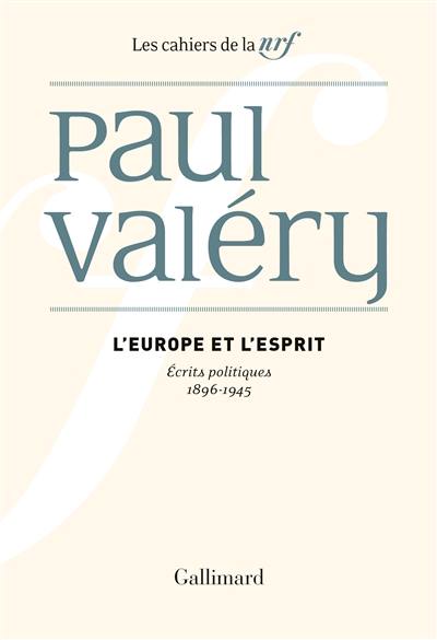 L'Europe et l'esprit : écrits politiques : 1896-1945