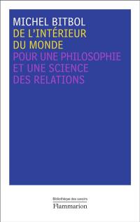 De l'intérieur du monde : pour une philosophie et une science des relations