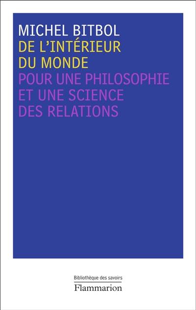 De l'intérieur du monde : pour une philosophie et une science des relations