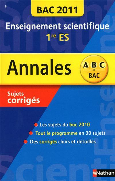 Enseignement scientifique, 1re ES : annales bac 2011, sujets corrigés