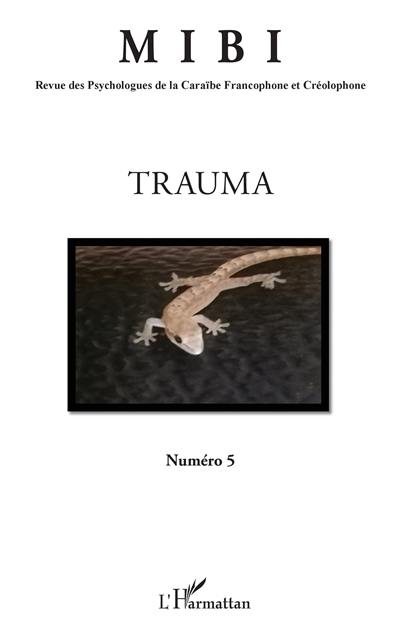 Mibi : revue de l'Association des psychologues de la Martinique, n° 5. Trauma