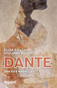 Dante : des vies nouvelles