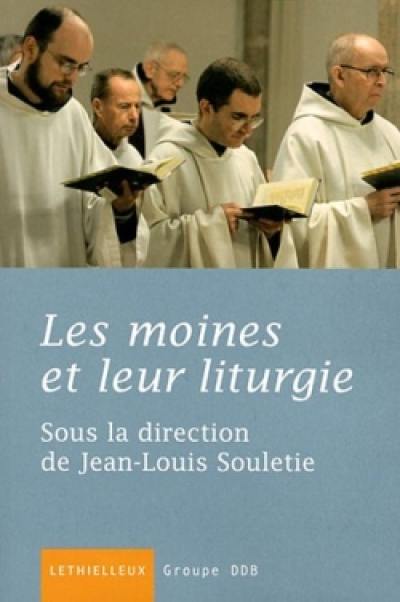 Les moines et leur liturgie