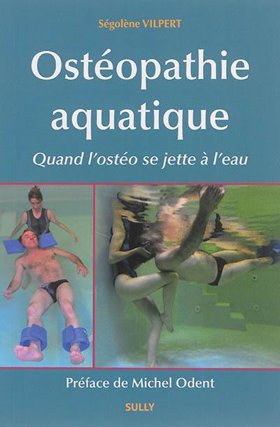 Ostéopathie aquatique : quand l'ostéo se jette à l'eau