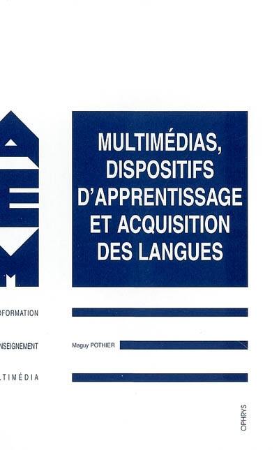 Multimédias, dispositifs d'apprentissage et acquisition des langues