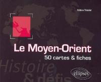 Le Moyen-Orient : histoire & défis