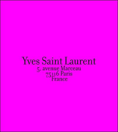 Yves Saint Laurent : 5, avenue Marceau, 75116 Paris, France