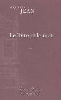 Le livre et le mot : essai