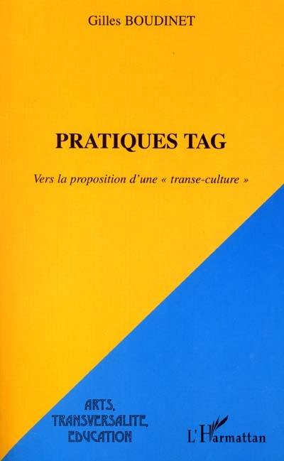 Pratiques tag : vers la proposition d'une transe-culture