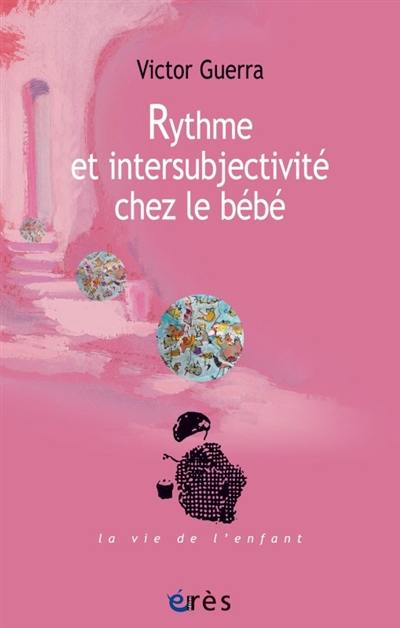 Rythme et intersubjectivité chez le bébé