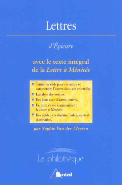 Lettres, Epicure : avec le texte intégral de la Lettre à Ménécée