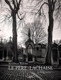 Le Père-Lachaise : jardin des ombres...