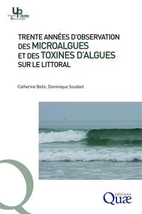 Trente années d'observation des microalgues et des toxines d'algues sur le littoral