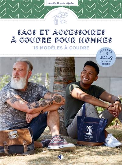 Sacs et accessoires à coudre pour hommes : 16 modèles à coudre