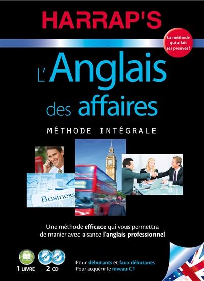 L'anglais des affaires : méthode intégrale