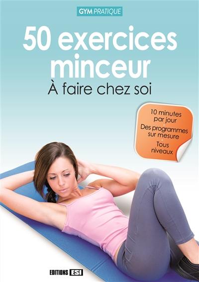 50 exercices minceur : à faire chez soi