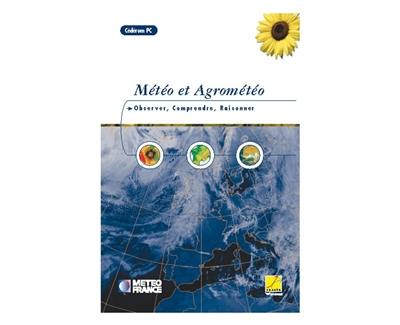 Météo et agrométéo : observer, comprendre, raisonner