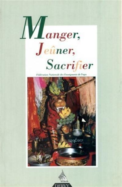 Revue française de yoga, n° 25. Manger, jeûner, sacrifier