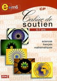 Cahier de soutien e = m6, CP 6-7 ans : l'eau