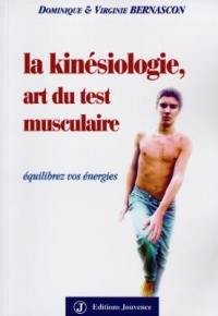 La kinésiologie, art du test musculaire : équilibrez vos énergies