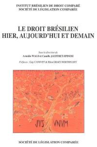 Le droit brésilien d'hier, d'aujourd'hui et de demain