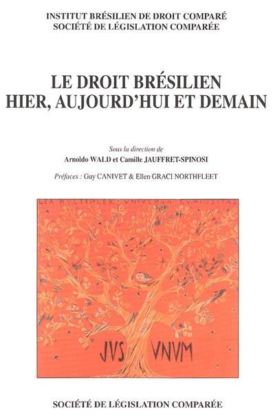 Le droit brésilien d'hier, d'aujourd'hui et de demain