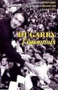 Dugarry, l'insoumis