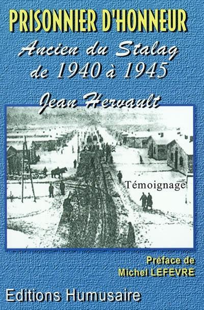 Prisonnier d'honneur : ancien du Stalag de 1940 à 1945