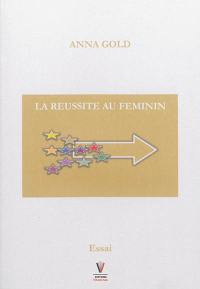 La réussite au féminin : essai