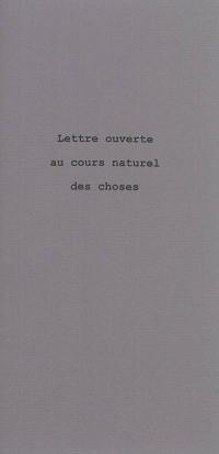 Lettre ouverte au cours naturel des choses