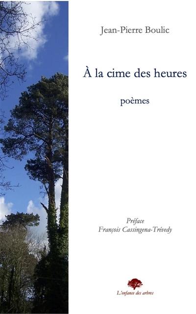 A la cime des heures : poèmes