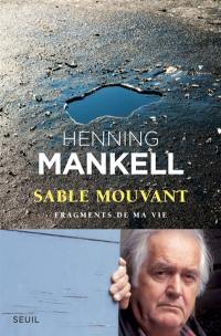 Sable mouvant : fragments de ma vie