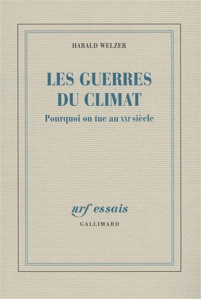 Les guerres du climat : pourquoi on tue au XXIe siècle