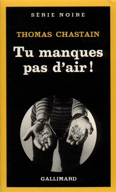 Tu manques pas d'air !