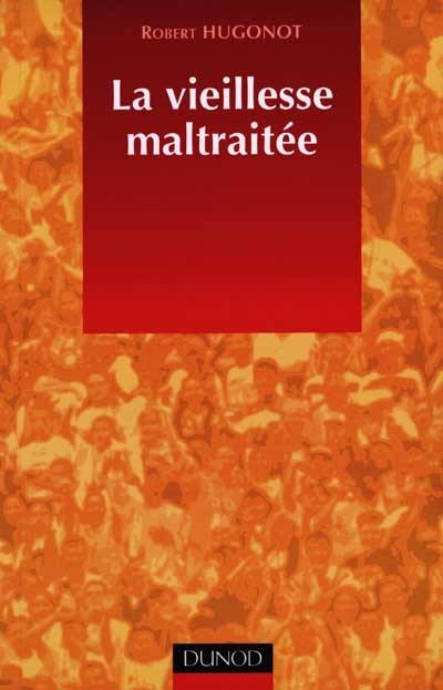 La vieillesse maltraitée