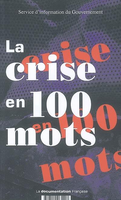 La crise en 100 mots